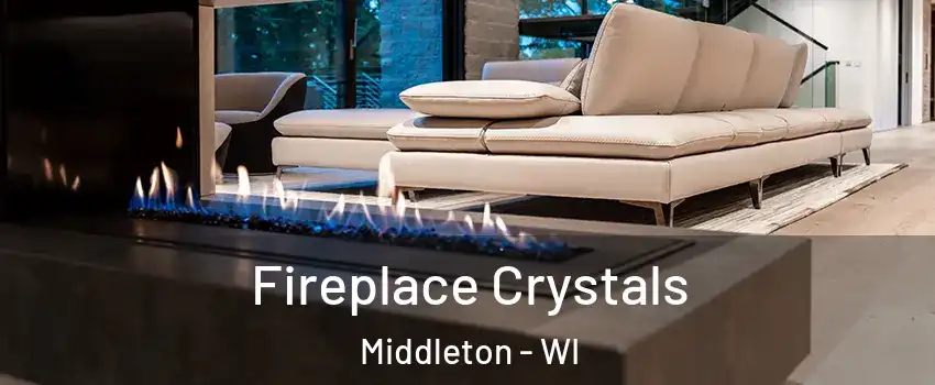  Fireplace Crystals Middleton - WI